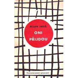 Oni přijdou (edice: Žatva , sv. 110) [druhá světová válka, koncentrační tábor Mauthausen; obálka Libor Fára]